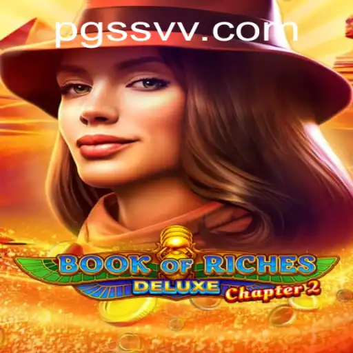 Unveiling BookofRichesDeluxeChapter2: A Comprehensive Guide