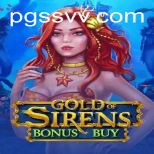 Unveiling the Excitement of GoldofSirensBonusBuy